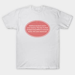 Welfare Queens don't exist - Tax The Rich T-Shirt